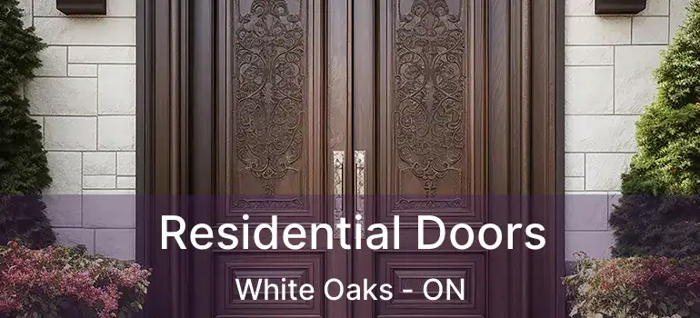  Residential Doors White Oaks - ON