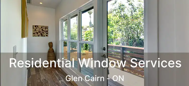  Residential Window Services Glen Cairn - ON