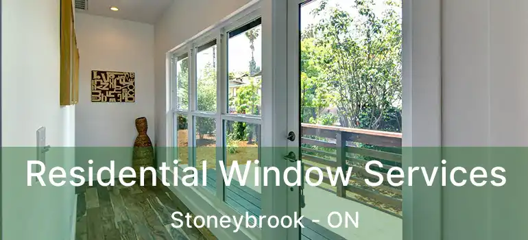  Residential Window Services Stoneybrook - ON