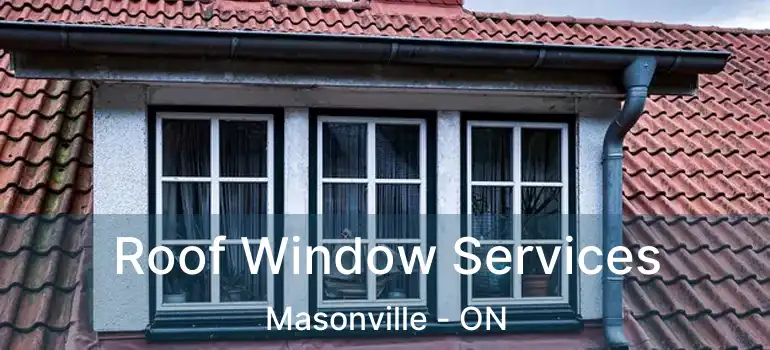  Roof Window Services Masonville - ON
