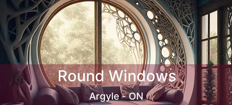  Round Windows Argyle - ON