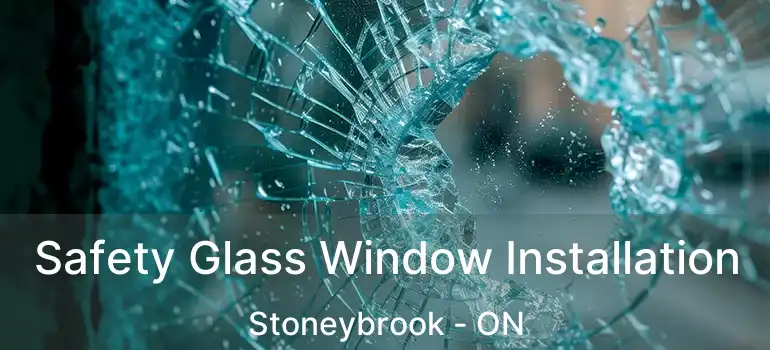  Safety Glass Window Installation Stoneybrook - ON