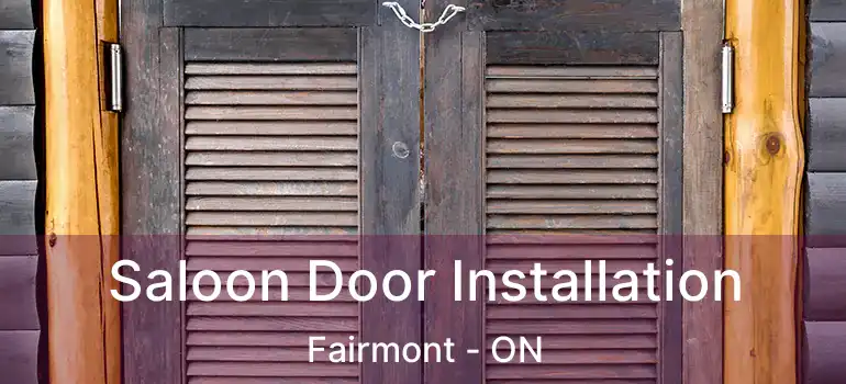  Saloon Door Installation Fairmont - ON