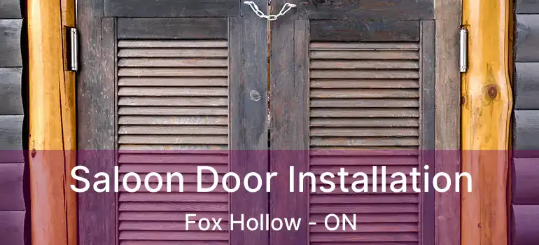  Saloon Door Installation Fox Hollow - ON