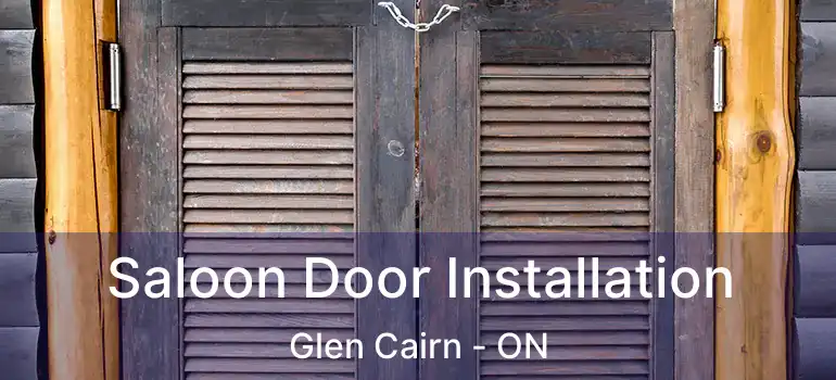  Saloon Door Installation Glen Cairn - ON