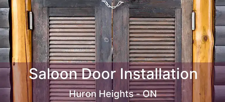  Saloon Door Installation Huron Heights - ON