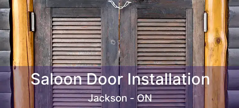  Saloon Door Installation Jackson - ON