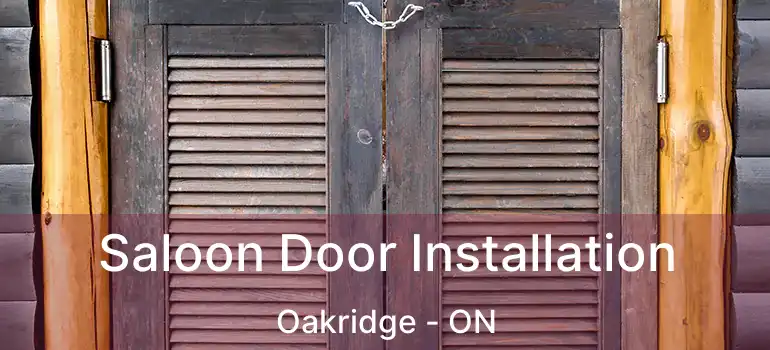  Saloon Door Installation Oakridge - ON