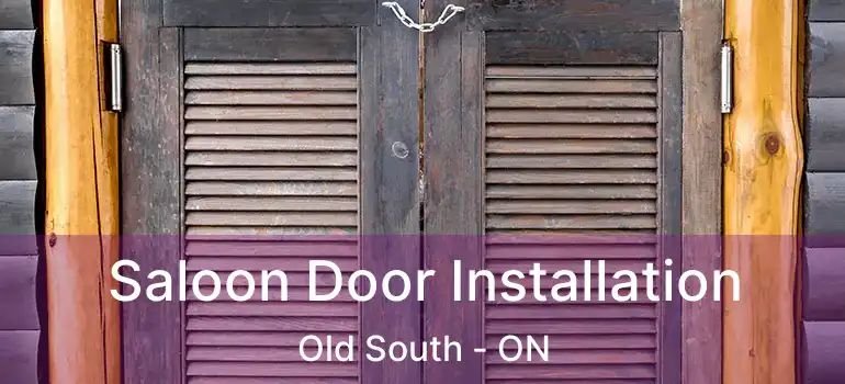  Saloon Door Installation Old South - ON