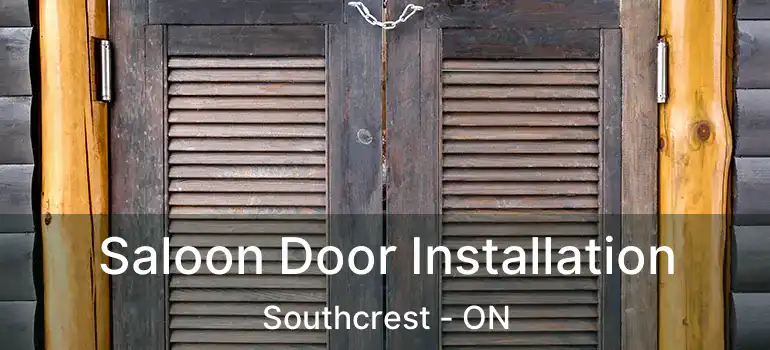 Saloon Door Installation Southcrest - ON