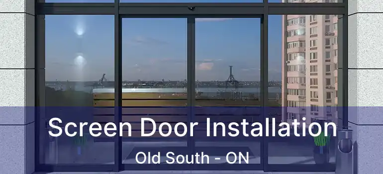 Screen Door Installation Old South - ON