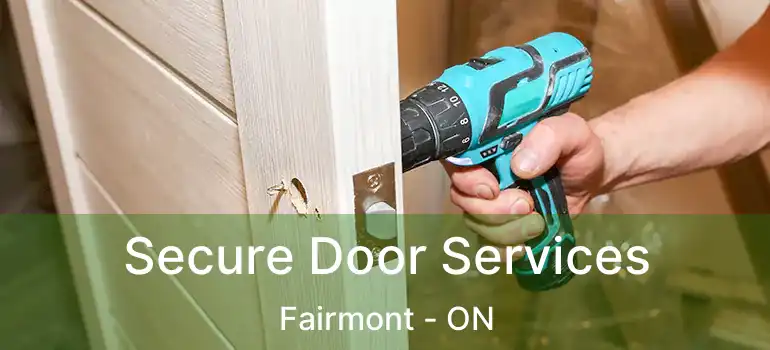  Secure Door Services Fairmont - ON