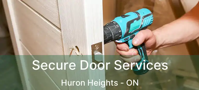  Secure Door Services Huron Heights - ON