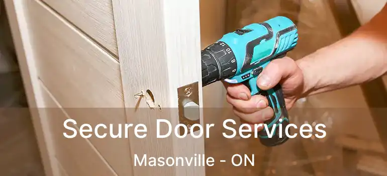  Secure Door Services Masonville - ON