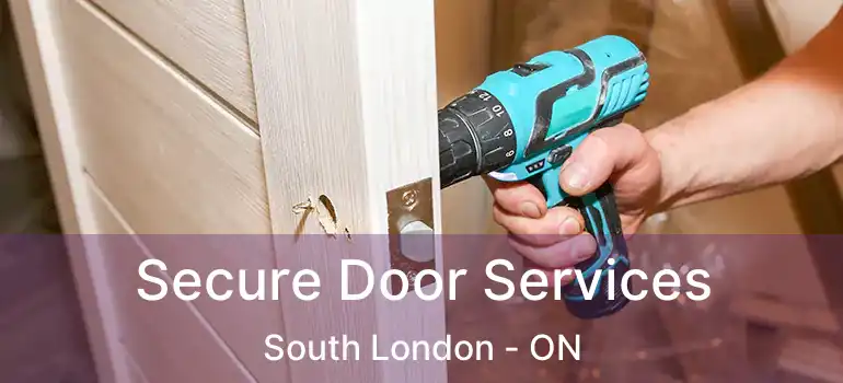  Secure Door Services South London - ON