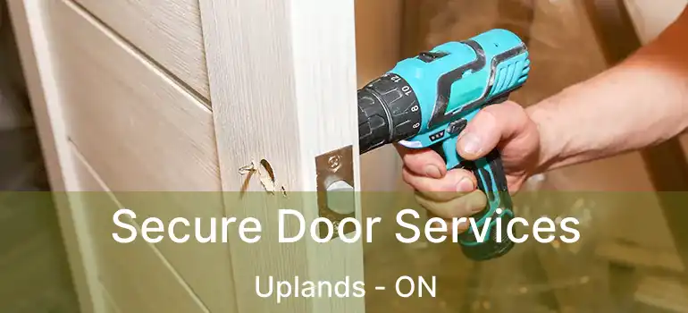  Secure Door Services Uplands - ON