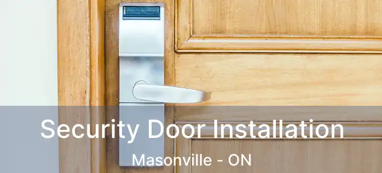  Security Door Installation Masonville - ON