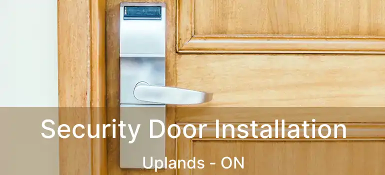  Security Door Installation Uplands - ON