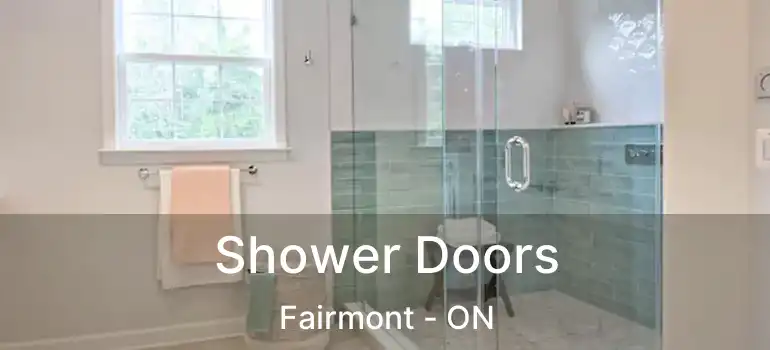  Shower Doors Fairmont - ON