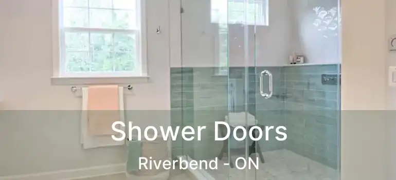  Shower Doors Riverbend - ON