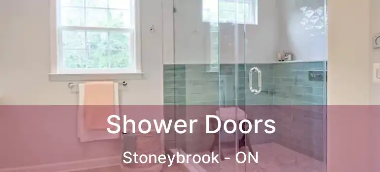  Shower Doors Stoneybrook - ON