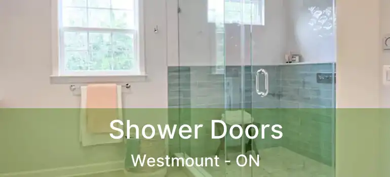 Shower Doors Westmount - ON