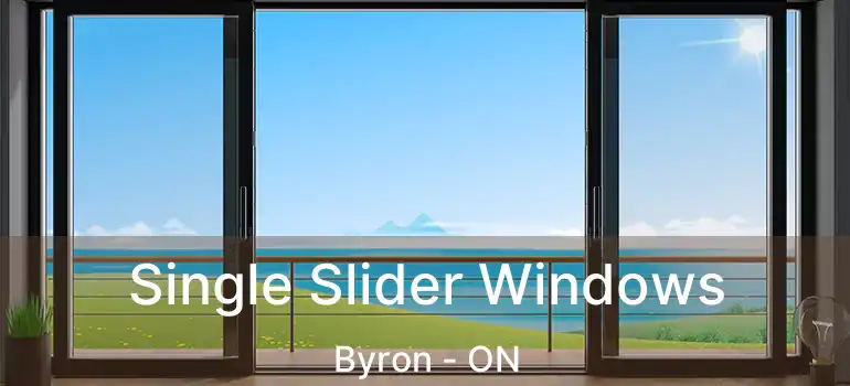  Single Slider Windows Byron - ON