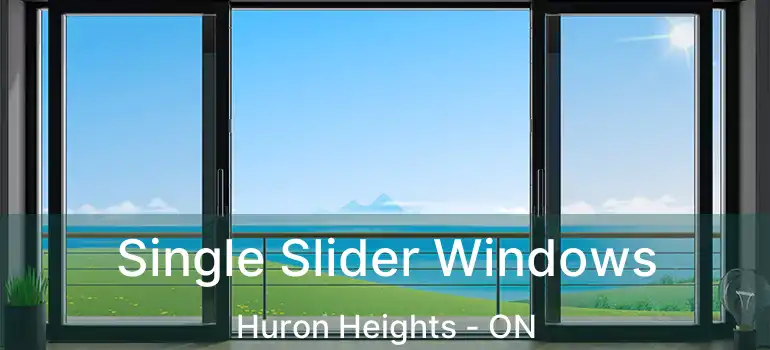  Single Slider Windows Huron Heights - ON