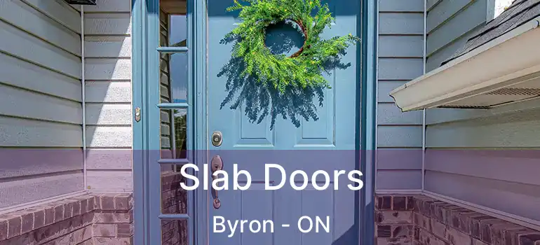  Slab Doors Byron - ON