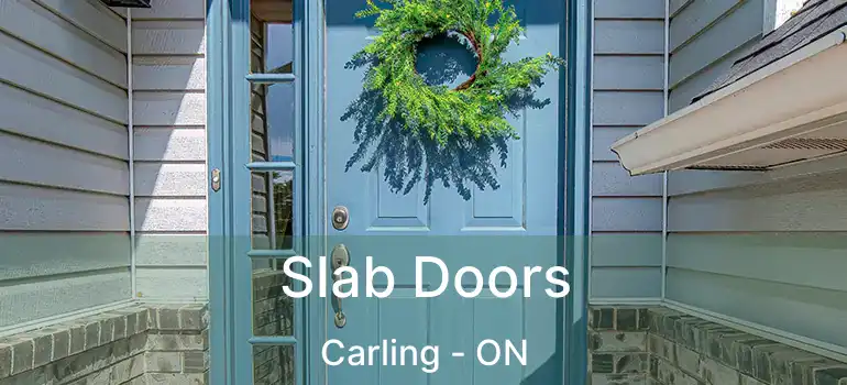 Slab Doors Carling - ON