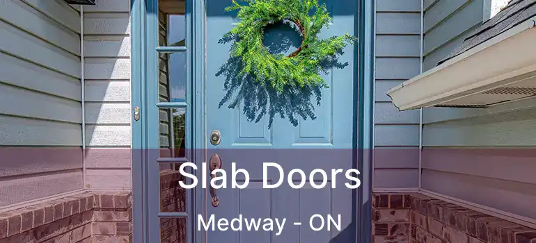  Slab Doors Medway - ON