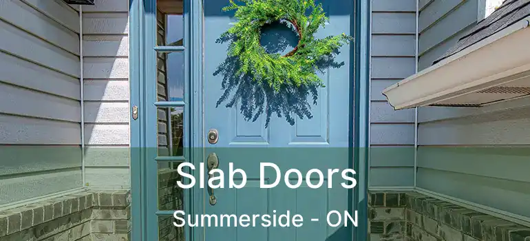  Slab Doors Summerside - ON