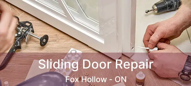  Sliding Door Repair Fox Hollow - ON