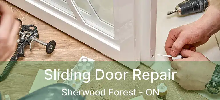  Sliding Door Repair Sherwood Forest - ON