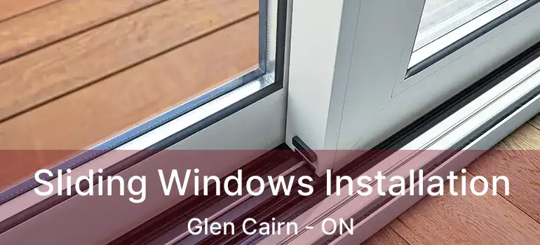  Sliding Windows Installation Glen Cairn - ON