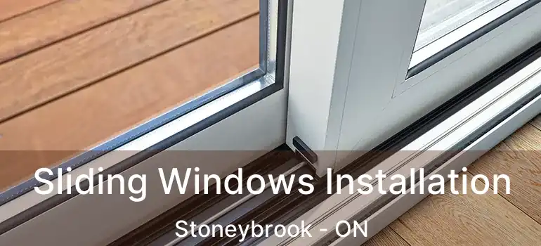  Sliding Windows Installation Stoneybrook - ON