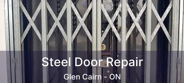  Steel Door Repair Glen Cairn - ON