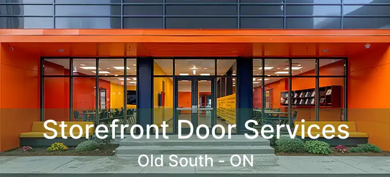  Storefront Door Services Old South - ON