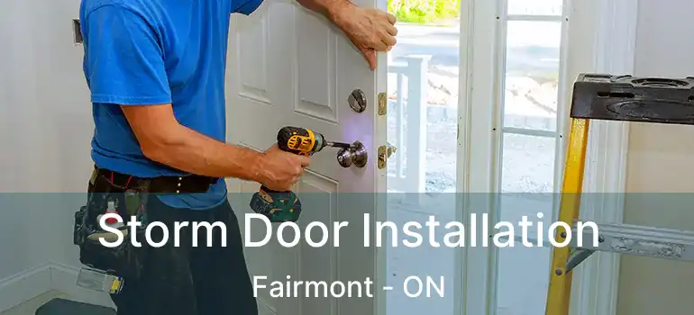  Storm Door Installation Fairmont - ON