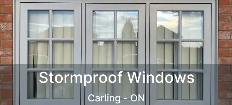  Stormproof Windows Carling - ON