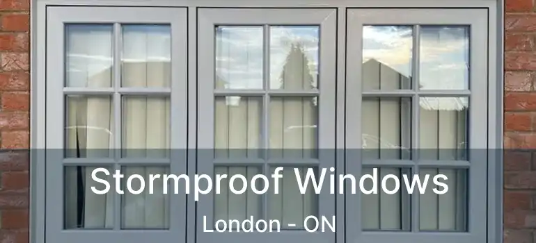  Stormproof Windows London - ON