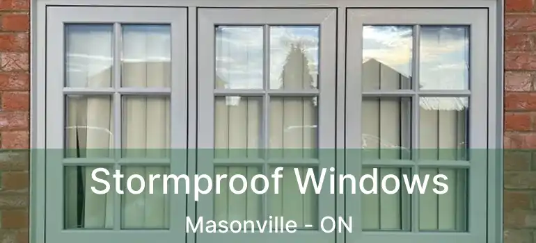  Stormproof Windows Masonville - ON