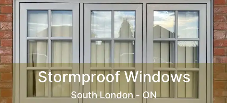  Stormproof Windows South London - ON