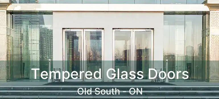  Tempered Glass Doors Old South - ON