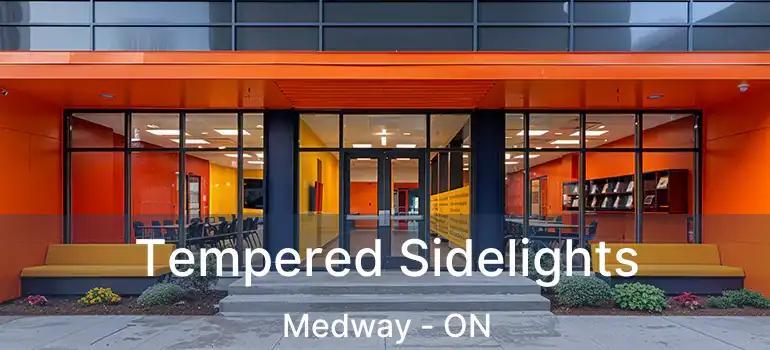  Tempered Sidelights Medway - ON
