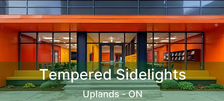  Tempered Sidelights Uplands - ON