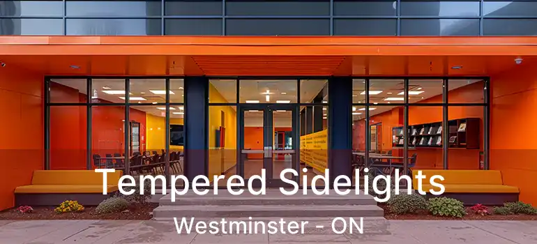  Tempered Sidelights Westminster - ON