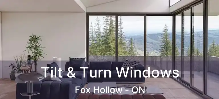  Tilt & Turn Windows Fox Hollow - ON