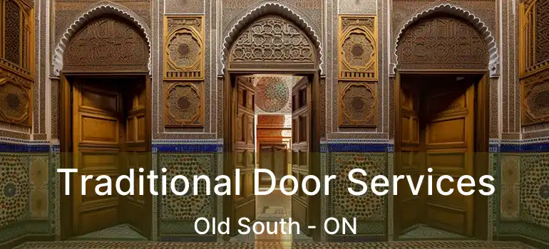  Traditional Door Services Old South - ON