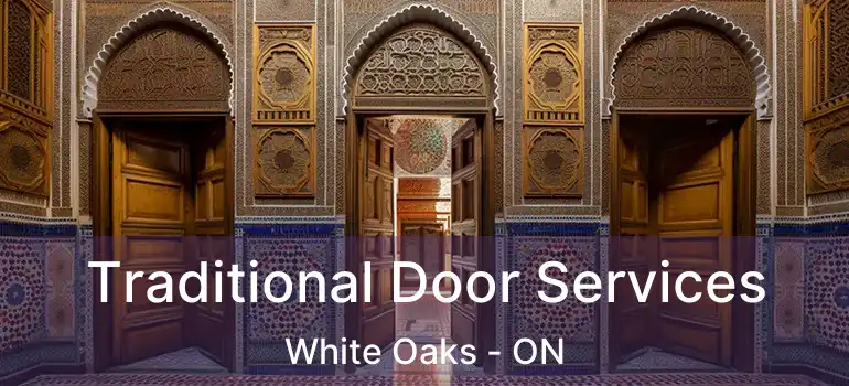  Traditional Door Services White Oaks - ON